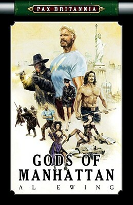 Pax Britannia: Gods of Manhattan by Al Ewing