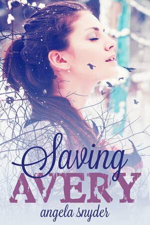 Saving Avery by Angela Snyder