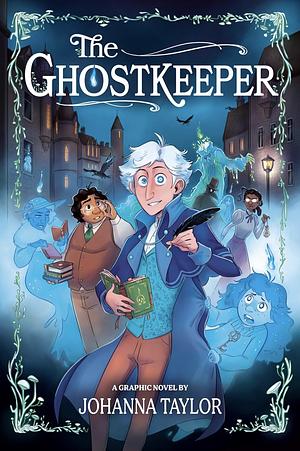 The Ghostkeeper by Johanna Taylor