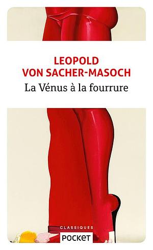La Vénus à la fourrure by Leopold von Sacher-Masoch