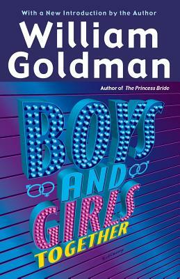 Boys and Girls Together by William Goldman