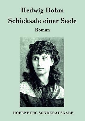 Schicksale einer Seele by Hedwig Dohm