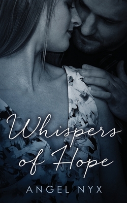 Whispers of Hope: A Club Equinox Novella by Angel Nyx