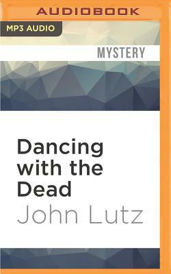 Dancing with the Dead by John Lutz