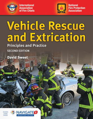 Vehicle Rescue and Extrication: Principles and Practice: Principles and Practice by David Sweet