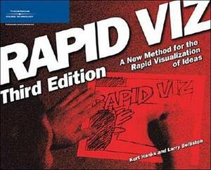 Rapid Viz: A New Method for the Rapid Visualitzation of Ideas by Kurt Hanks, Larry Belliston