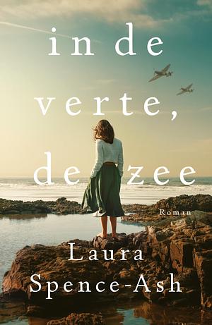 In de verte, de zee by Laura Spence-Ash