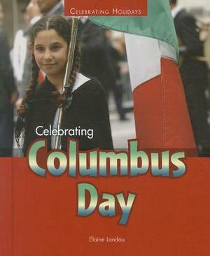 Celebrating Columbus Day by Elaine Landau