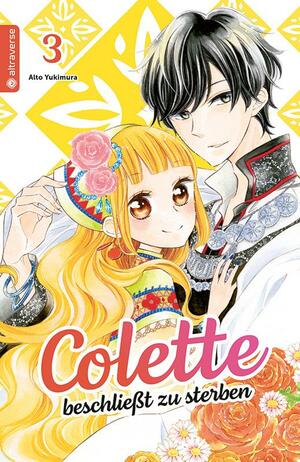 Colette beschließt zu sterben, Band 03 by Alto Yukimura