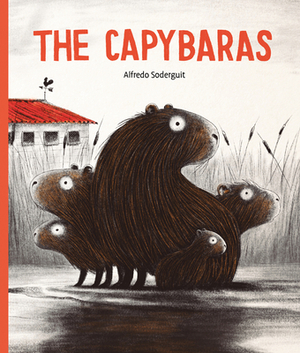 The Capybaras by Alfredo Soderguit