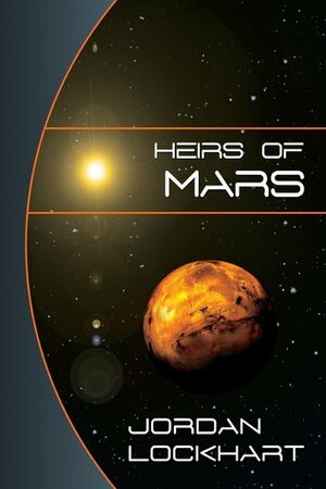 Heirs of Mars by Jordan Lockhart, Joseph Robert Lewis