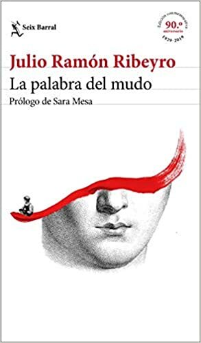 La palabra del mudo (ed. conmemorativa) by Julio Ramón Ribeyro