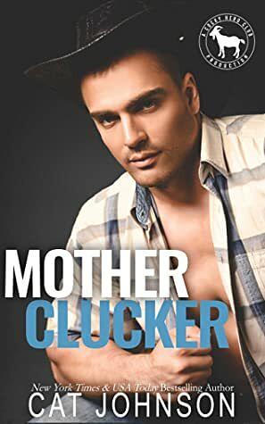 Mother Clucker by Cat Johnson