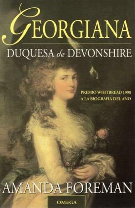 Georgiana, Duquesa de Devonshire by Amanda Foreman