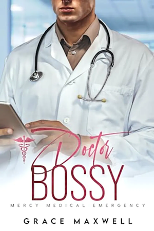 Doctor Bossy by Grace Maxwell