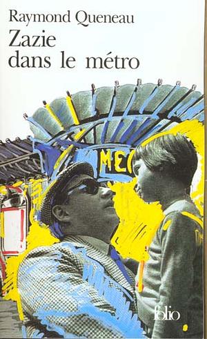 Zazie dans le métro by Raymond Queneau