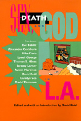 Sex, Death and God in L.A. by 