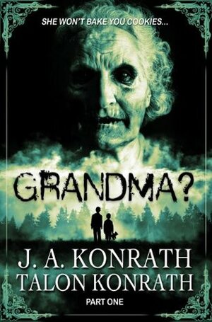 Grandma? by J.A. Konrath, Talon Konrath