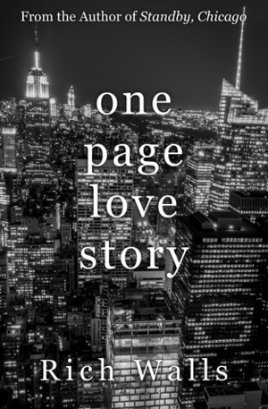 One Page Love Story: A Year In Love by Rich Walls