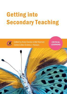 Getting Into Secondary Teaching by 