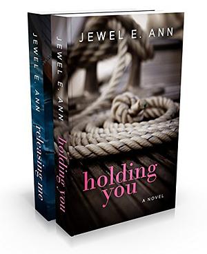 Holding You Series: Holding You / Releasing Me by Jewel E. Ann