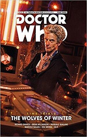 Doctor Who: The Twelfth Doctor, Time Trials Vol 2: The Wolves of Winter by Richard Dinnick, Pasquale Qualano, Brian Williamson