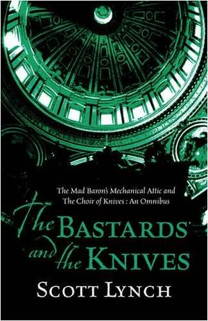 The Bastards and the Knives by Scott Lynch