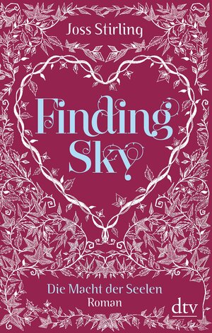 Finding Sky - Die Macht der Seelen by Joss Stirling, Michaela Kolodziejcok