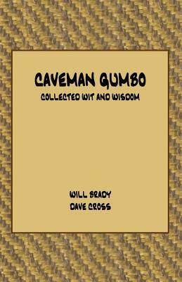 Caveman Gumbo by Will Brady, Dave Cross