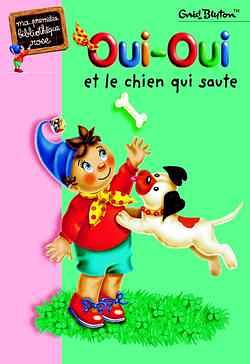 Oui-Oui et le chien qui saute by Enid Blyton