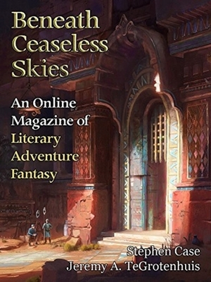 Beneath Ceaseless Skies Issue #231 by Jeremy A. TeGrotenhuis, Stephen Case, Scott H. Andrews