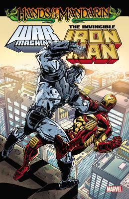 Iron Man/War Machine: Hands of the Mandarin by Geoff Senior, Gabriel Gecko, Dan Abnett, Tom Morgan, Andy Lanning, David Taylor, Scott Benson, Len Kaminski