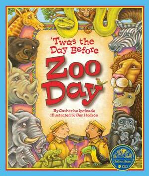 'Twas the Day Before Zoo Day by Catherine Ipcizade