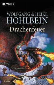 Drachenfeuer by Wolfgang Hohlbein, Heike Hohlbein