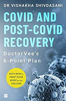 COVID and Post-COVID Recovery: DoctorVee's 6-Point Plan by Vishakha Shivdasani