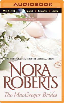 The MacGregor Brides by Nora Roberts