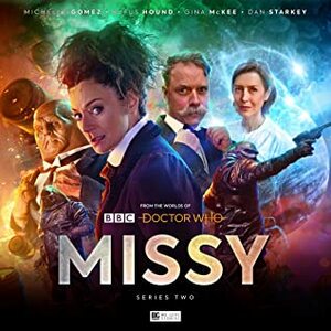 Missy: Series 2 by Roy Gill, Gemma Arrowsmith, John Dorney, Lisa McMullin