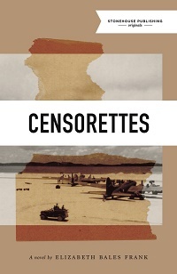 Censorettes by Elizabeth Bales Frank