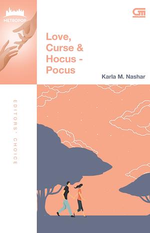 Love, Curse & Hocus Pocus by Karla M. Nashar