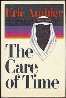 The Care of Time by Eric Ambler