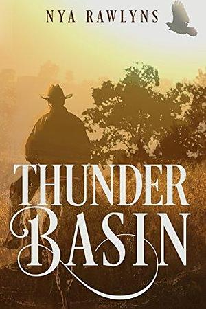 Thunder Basin by Nya Rawlyns, Nya Rawlyns