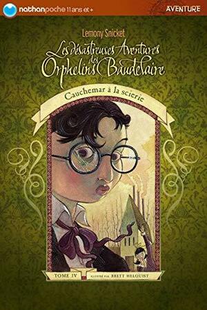 Cauchemar à la scierie by Lemony Snicket