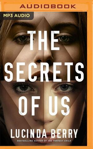 The Secrets of Us by Lucinda Berry