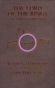 The Lord of the Rings: A Reader's Companion by Christina Scull, Wayne G. Hammond