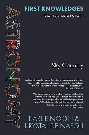 First Knowledges Astronomy: Sky Country by Krystal De Napoli