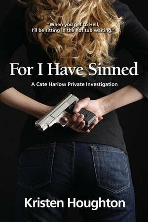 For I Have Sinned by Kristen Houghton