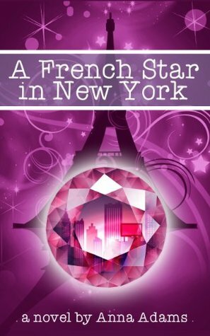 A French Star in New York by Anna Adams