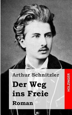 Der Weg ins Freie: Roman by Arthur Schnitzler