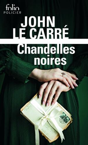 Chandelles noires by John le Carré