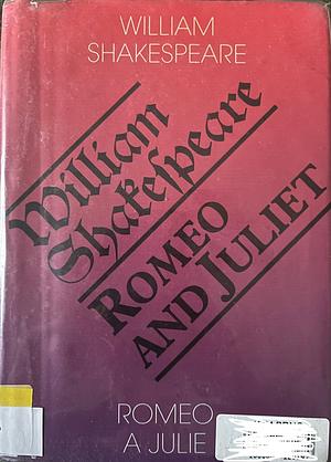 Romeo a Julie / Romeo and Juliet by William Shakespeare